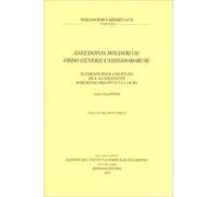Anecdoton Holderi ou Ordo Generis Cassiodororum: Éléments pour une étude de l'authenticité boécienne des Opuscula Sacra: 35 (Philosophes Médiévaux)