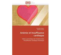 Anémie et Insuffisance cardiaque: Valeur pronostique de l'anémie dans l'insuffisance cardiaque chronique (Omn.Univ.Europ.)