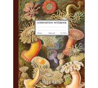 Anemone Composition Notebook: College Ruled Lined Journal, Classic 7.5 x 9.25 size, 110 pages, softcover. Colorful ocean anemone among the reefs. Multi-color. Great gift for ocean lovers.