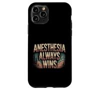 Anesthesia Always Wins Anesthesiologist Jokes - Case for iPhone 11 Pro