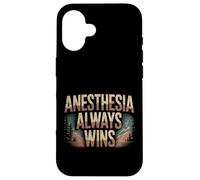Anesthesia Always Wins Anesthesiologist Jokes - Case for iPhone 16