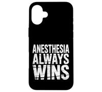 Anesthesia Always Wins Anesthesiologist Jokes |- Case for iPhone 16 Plus