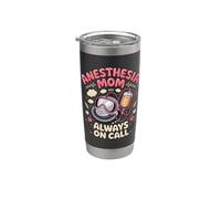 Anesthesia Mom Always on Call Anesthesiologist CRNA Stainless Steel Insulated Tumbler