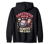 Anesthesia Mom Always on Call Anesthesiologist CRNA Zip Hoodie