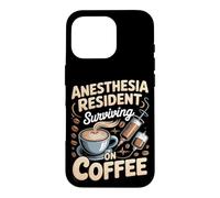 Anesthesia Resident Surviving on Anesthesiologist CRNA Case for iPhone 16 Pro