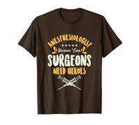 Anesthesiologist Surgeon Anesthesia Anesthesiology Surgery T-Shirt, Men, Brown, X-Large