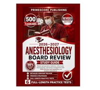 Anesthesiology Board Review Study Guide 2026-2027: Pass Medical Certification Exams Faster with 1500 Practice Test Questions, Realistic Scenarios, and ... Explanations (Northcrest Academic Series)
