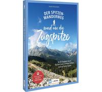 Anette Hausmann Der Spitzenwanderweg rund um die Zugspitze: In 12 Et (Paperback)