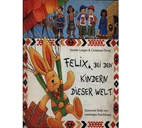 Anette Langen C Felix bei den Kindern dieser Welt. Spannende Briefe v (Hardback)