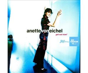 ANETTE VON EICHEL - GET OUT NOW: JAZZTHING NEXT GENERATION, VOL. 2 NEW CD