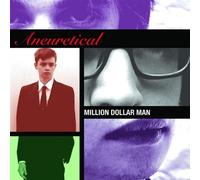 Aneuretical - Million Dollar Man