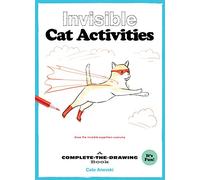 Anevski, Cate - Invisible Cat Activities: A Complete-the-Drawing Book