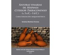 Anforas vinarias de Hispania Citerior-Tarraconensis (s. I a.C.- I d.C.) : Caracterizacion arqueometrica