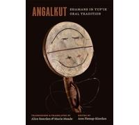Angalkut/Shamans in Yup'ik Oral Tradition (Path to Open)