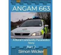 Angam663 A Rural Community Paramedics Story: Part 2