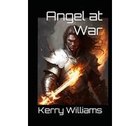Angel at War: A Spiritual Warfare Novel
