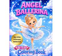 Angel Ballerina Coloring Book for Kids Ages 2-4: Bold and Easy Ballet Coloring Pages with Cute Angels, Stars, Dresses and Simple Dance Scenes for Toddlers and Preschool Girls