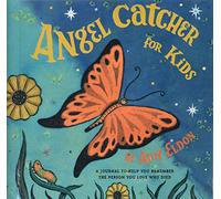 Angel Catcher for Kids: A Journal to Help You Remember the Person You Love Who Died (Grief Books for Kids, Children's Grief Book, Coping Books for Kids)