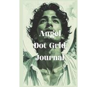 Angel Dot Grid Bullet Style Journal Pink Cover: 100 Pages of blank, lined and dot grid pages for you to write, doodle, plan and sketch