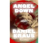 Angel Down : a Novel - NEW Daniel Kraus 2025