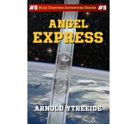 Angel Express: Mike Danford Adventure Series #9