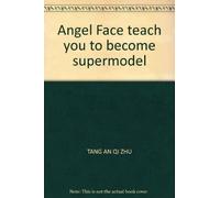Angel Face teach you to become supermodel