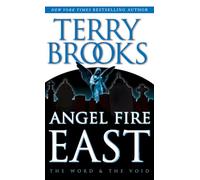 Angel Fire East: 3 (Pre-Shannara: Word and Void)