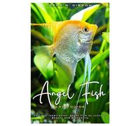 ANGEL FISH CARE GUIDE: Cultural inspiration: Angel fish as icons of Beauty and prosperity