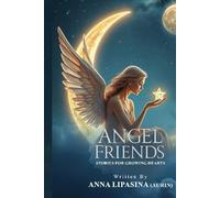 Angel Friends: Stories For Growing Hearts