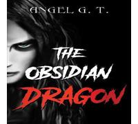 Angel G.T. The Obsidian Dragon Paperback Book Angel G.T. Multicolor