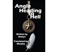 Angel Heading to Hell: 1 (Miss Qiu Series)