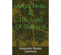 Angel Heiss & The Land Of Darkness