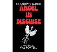 Angel in Disguise: The Mitch Mitchell story