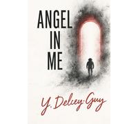 Angel in me: Par Y-Delcey-guy (Les voix du temps)