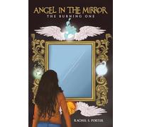 Angel In The Mirror: The Burning One
