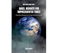 Angel Insights for Unprecedented Times: 1 (New Earth)