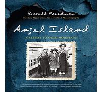 Angel Island: Gateway to Gold Mountain