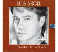 Angel, Luis - Mirando Hacia El Sur