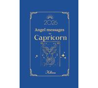 Angel messages for Capricorn 2026 By Kelliena: Daily messages from your angels: 10 (Angel Messages for 2026 by Kelliena)