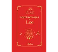 Angel messages for Leo 2026 By Kelliena: Daily messages from your angels (Angel Messages for 2026 by Kelliena)