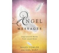 Angel Messages: Inspirational Notes from Loved Ones