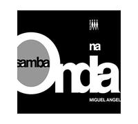 Angel Miguel - Angel Miguel "Samba Na Onda" CD