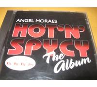 Angel Moraes - Hot 'N' Spycy : The Album