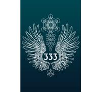 Angel Number 333 Sacred Geometry - Notebook: Angelic Numerology Notebook or Journal