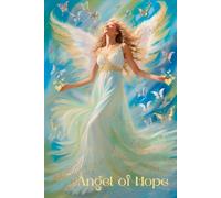 Angel of Hope: Diary with a White Angel, Spiritual Notebook, Blue Journal, Lined Pages, 6x9 in, Cream Paper