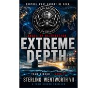 ANGEL OF RETRIBUTION - EXTREME DEPTH: Team Gideon - Book VI (Angel of Retribution - Team Gideon)