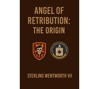 Angel of Retribution: The Origin