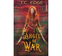 Angel of War: The Warrior Race, Book Three