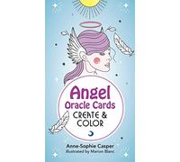 Angel Oracle Cards: Create And Color: 33 Customizable Cards and Step-By-Step Guidebook for Guidance and Self-Reflection (Tarot/Oracle Decks)