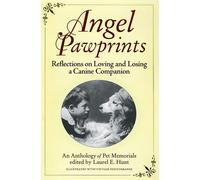 Angel Pawprints: Reflections on Loving and Losing a Canine Companion